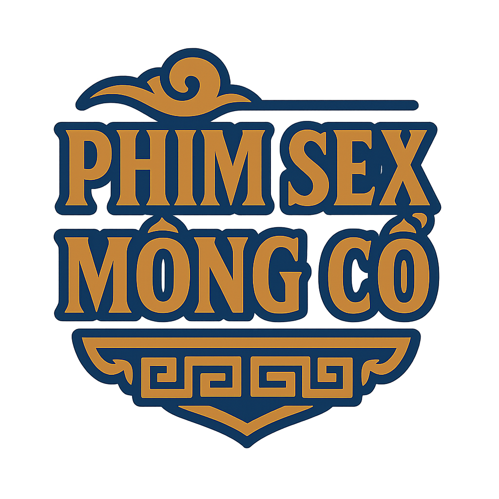 phim sex mông cổ